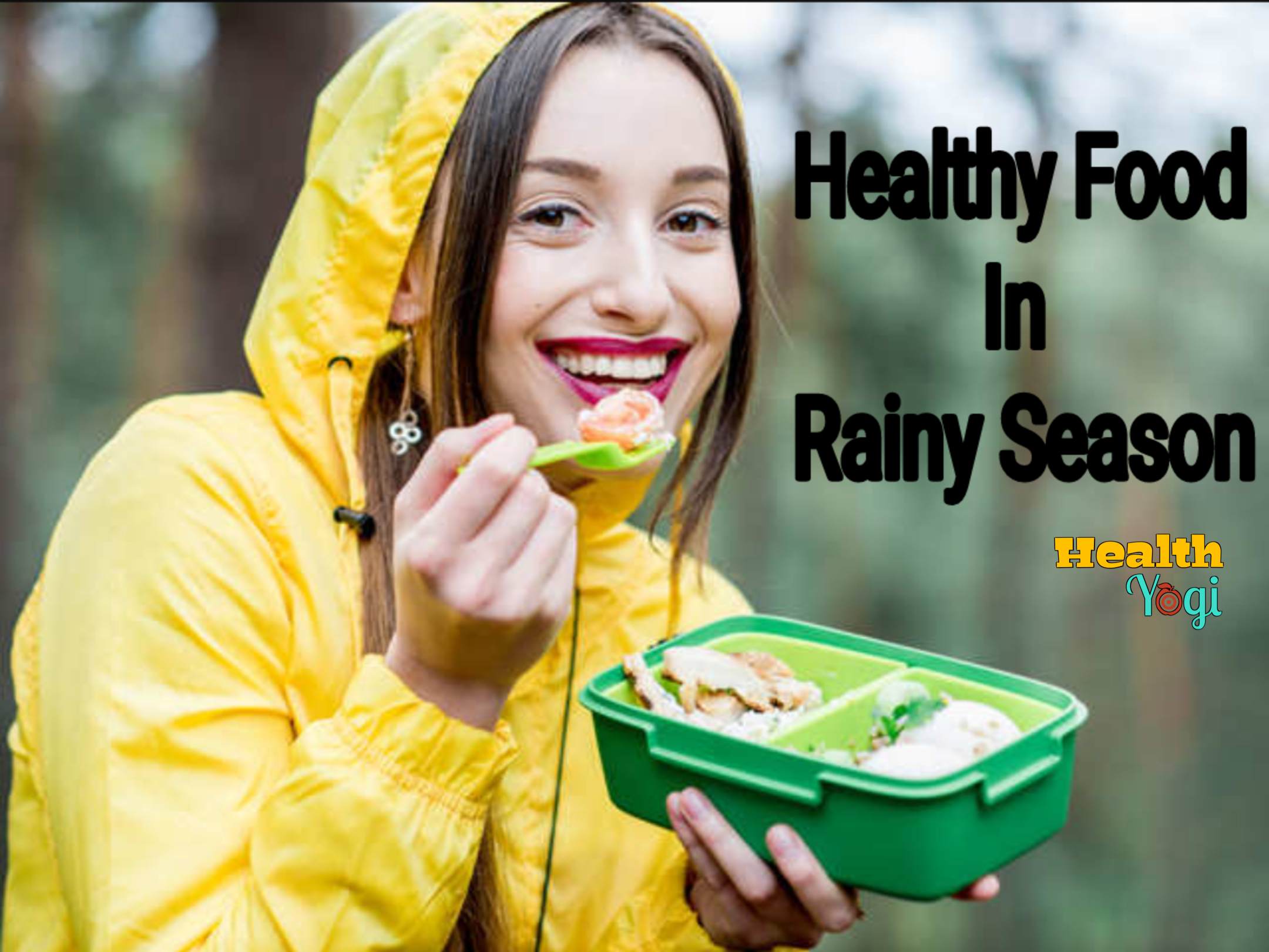 Best healthy food for the rainy season in India