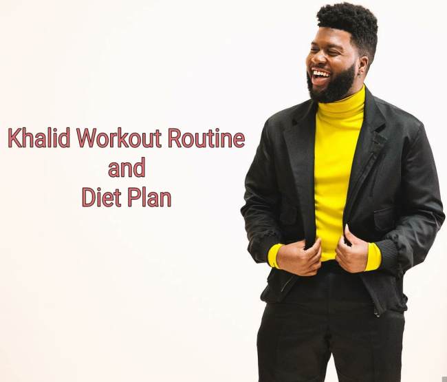 Khalid Workout Routine and Diet Plan