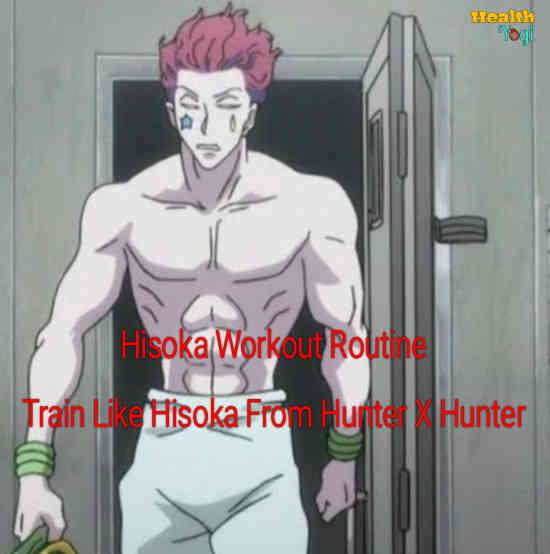 Hisoka Morow Workout Routine: Train Like Hisoka From Hunter X Hunter