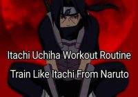 Itachi Workout Routine: Train Like Itachi Uchiha From Naruto