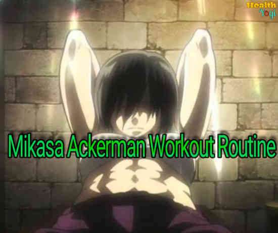 Mikasa Ackerman Workout Routine