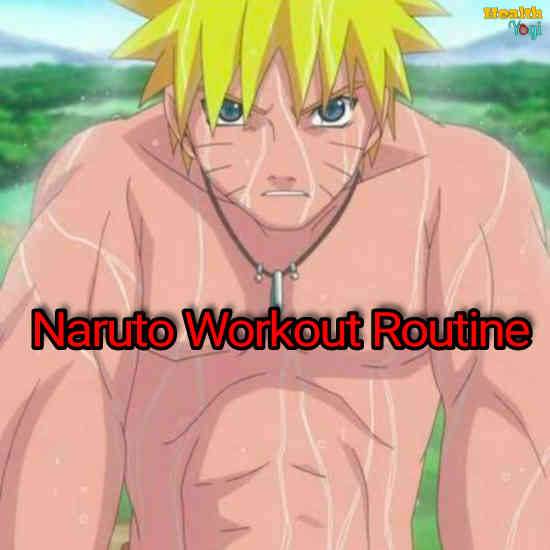 Naruto Workout Routine: Train Like The Jinchūriki Of The Nine-Tails