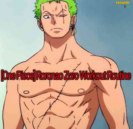 [One Piece] Roronao Zoro Workout Routine