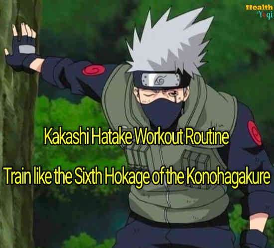 Kakashi Hatake Workout Routine: Train to Become a Jonin