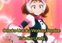 Ochako Uraraka Workout Routine: Train like Uravit